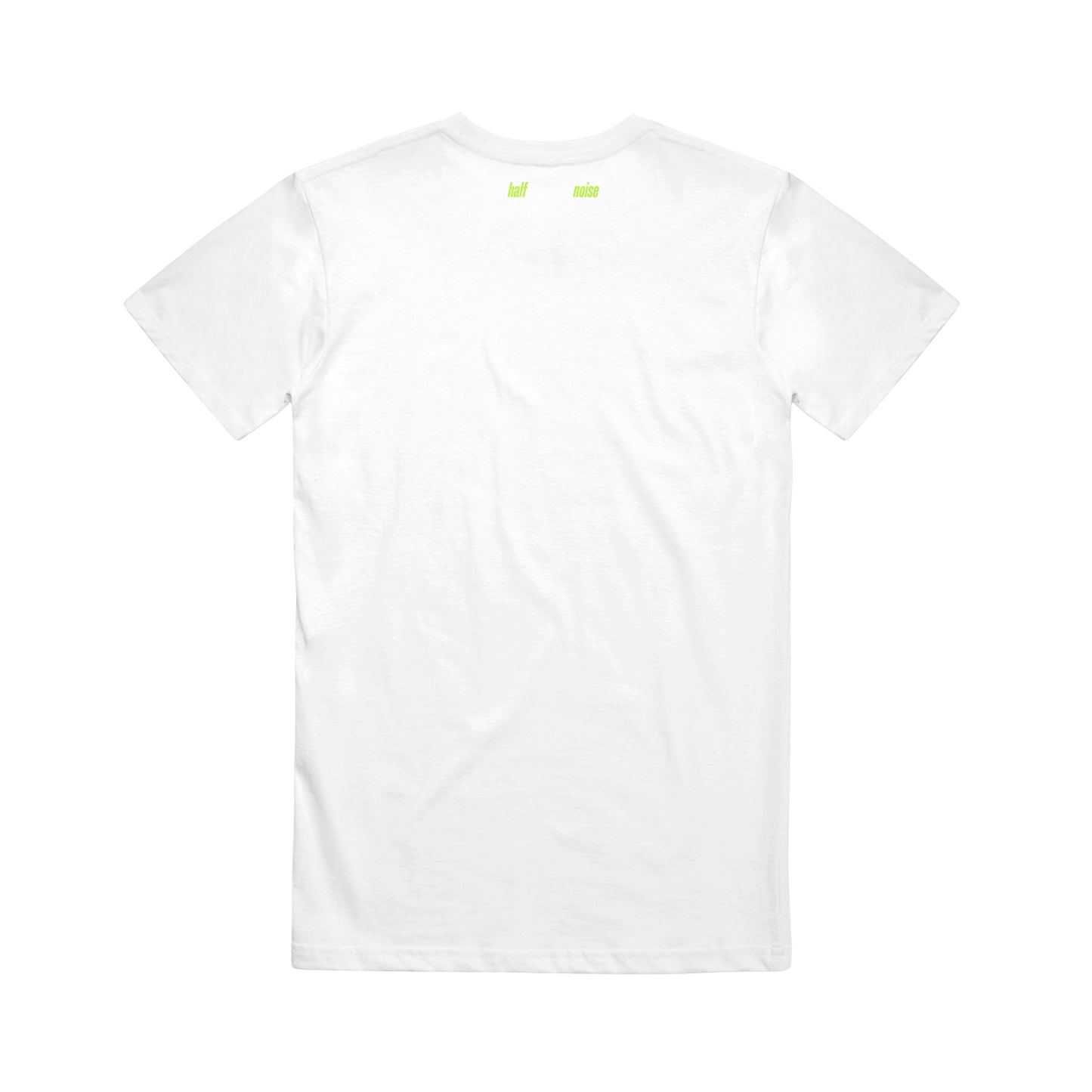 image of the back of a white tee shirt on a white background. tee has a small print at the top of the shoulders in neon green that says half noise
