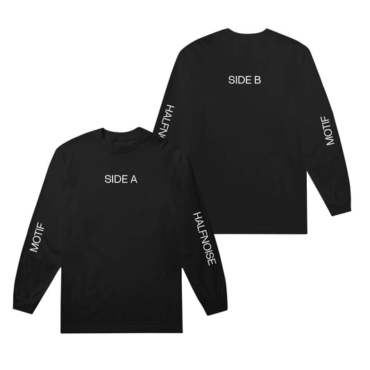 image of the front and back of a black long sleeve tee shirt on a white background. front is on the left and has a small print across the chest that says SIDE A. the left sleeve says Motif and the right sleeve says halfnoise. the back is on the right and has a small center print in white that says SIDE B